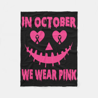 In October We Wear Pink Breast Cancer Halloween Pu Fleece Blanket