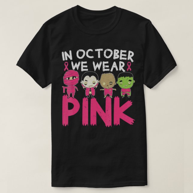 In October We Wear Pink Breast Cancer Halloween  T-Shirt (Design Front)