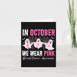 In October We Wear Pink Breast Cancer Halloween Te Card