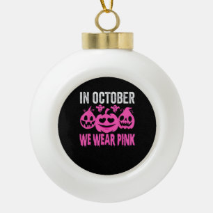 In October We Wear Pink Breast Cancer Pumpkin Hall Ceramic Ball Christmas Ornament