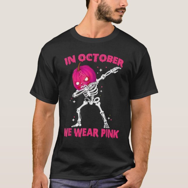 In October We Wear Pink Breast Cancer Pumpkin Hall T-Shirt (Front)