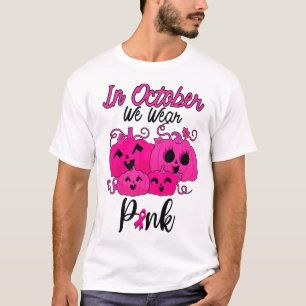 In October We Wear Pink Breast Cancer Pumpkin T-Shirt
