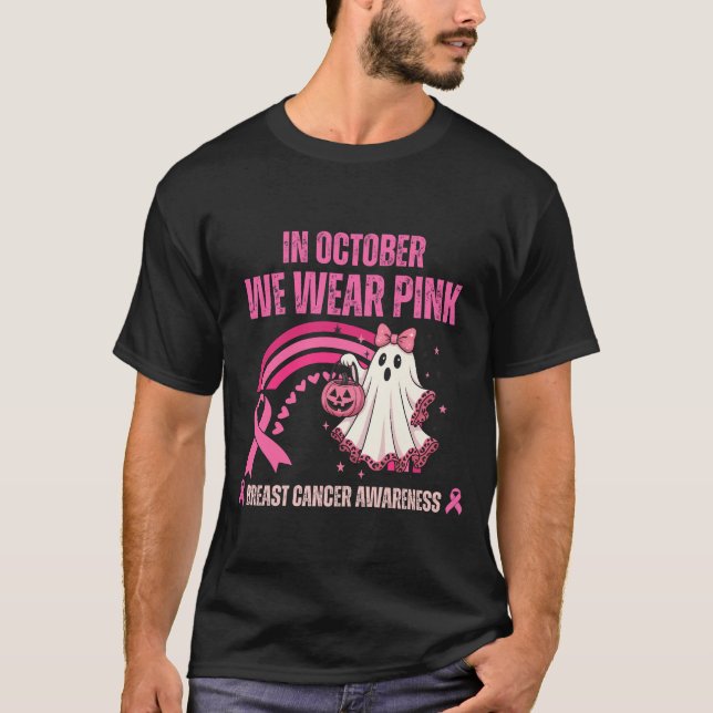 In October We Wear Pink Breast Cancer T-Shirt (Front)