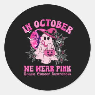 In October We Wear Pink Breast Cancer Women Ghost  Classic Round Sticker