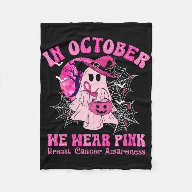 In October We Wear Pink Breast Cancer Women Ghost  Fleece Blanket (Front)