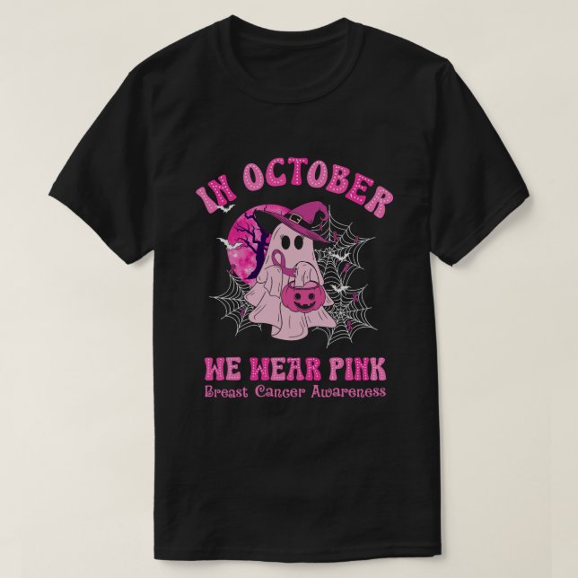 In October We Wear Pink Breast Cancer Women Ghost  T-Shirt (Design Front)