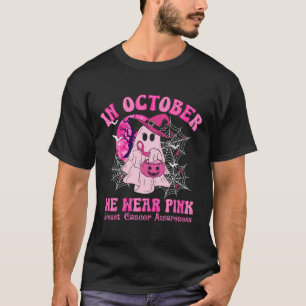 In October We Wear Pink Breast Cancer Women Ghost  T-Shirt