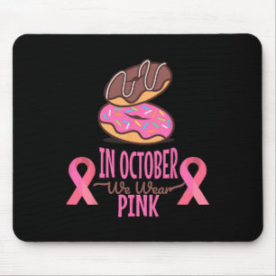In October We Wear Pink Breast Cancer Women Mouse Mat