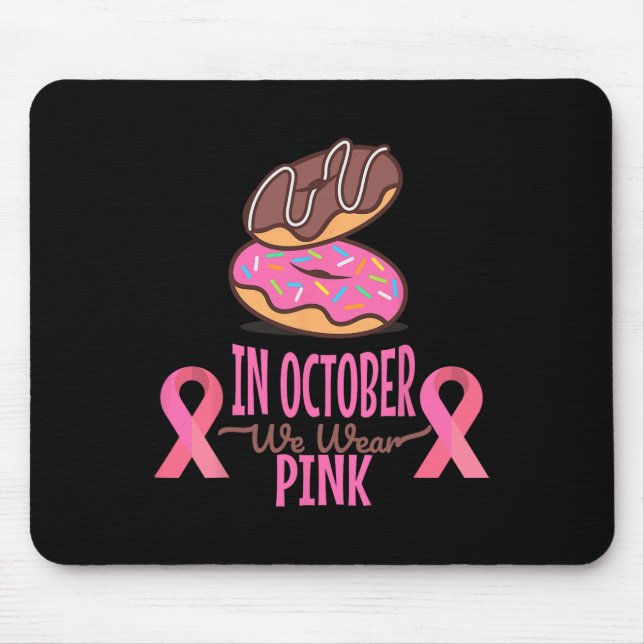 In October We Wear Pink Breast Cancer Women  Mouse Mat (Front)