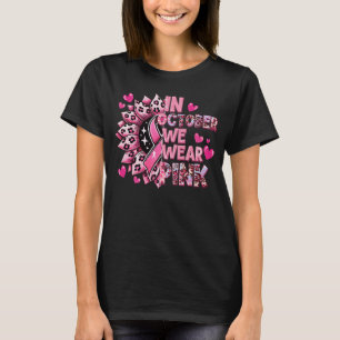 In October We Wear Pink Breast Cancer Women T-Shirt
