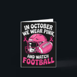 In October We Wear Pink Breast Football Cancer Awa Card<br><div class="desc">In October We Wear Pink Breast Football Cancer Awareness</div>