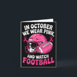 In October We Wear Pink Breast Football Cancer Awa Card<br><div class="desc">In October We Wear Pink Breast Football Cancer Awareness</div>