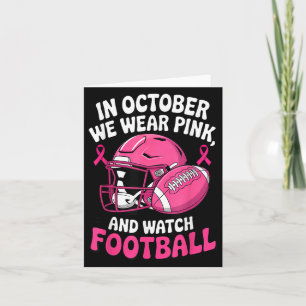 In October We Wear Pink Breast Football Cancer Awa Card