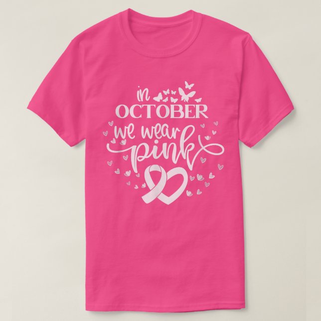 In October We Wear Pink Butterflies Breast Cancer  T-Shirt (Design Front)