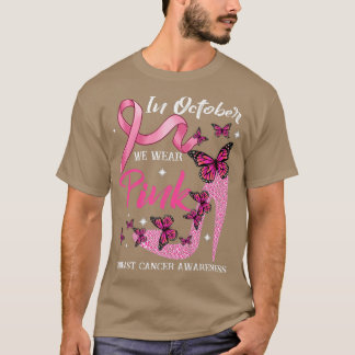 In October We Wear Pink Butterflies Breast Cancer  T-Shirt