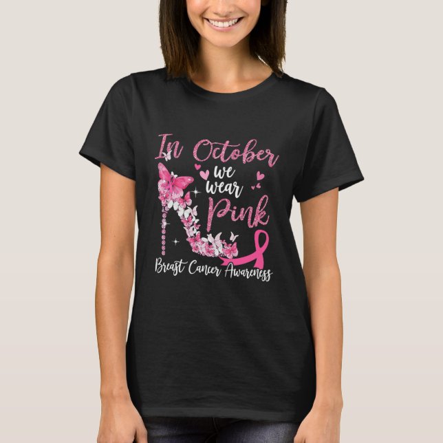 In october we wear pink butterflies heels breast T-Shirt (Front)