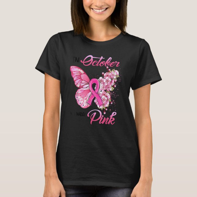 In October We Wear Pink Butterflies With Flower T-Shirt (Front)