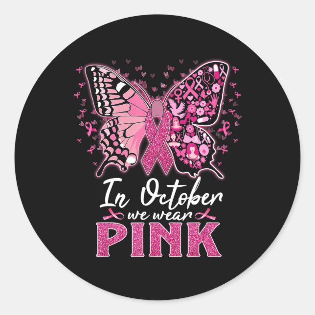 In October We Wear Pink Butterfly Breast Cancer Aw Classic Round Sticker (Front)