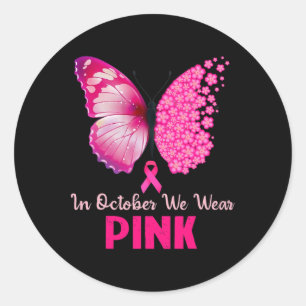 In October We Wear Pink Butterfly Breast Cancer Aw Classic Round Sticker