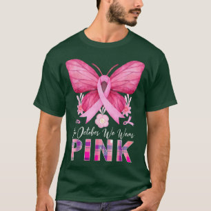 In October We Wear Pink Butterfly Breast Cancer Aw T-Shirt