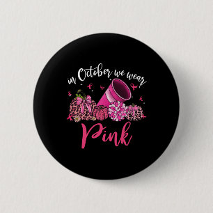 In October We Wear Pink Cheerleading Breast Cancer 6 Cm Round Badge