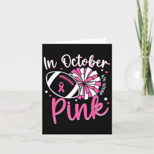 In October We Wear Pink Cheerleading Football Brea Card