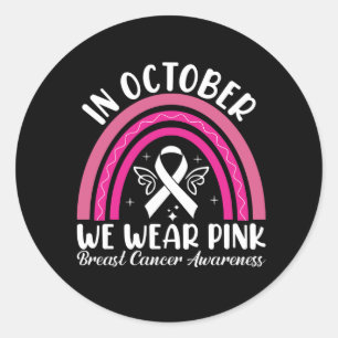 In october we wear pink classic round sticker