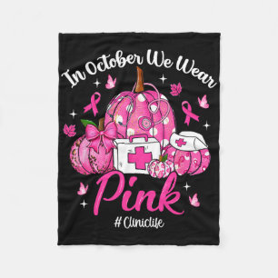 In October We Wear Pink Clinic Life Breast Cancer Fleece Blanket