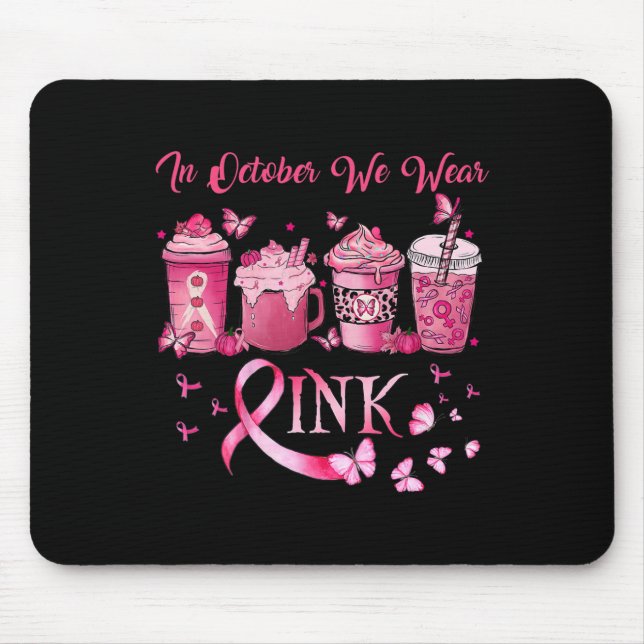 In October We Wear Pink Coffee Eye Latte Fall Autu Mouse Mat (Front)