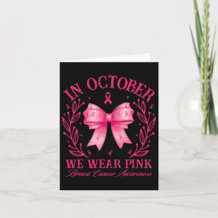 In October We Wear Pink Coquette Bow Breast Cancer Card