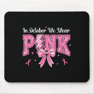 In October We Wear Pink Coquette Bow Breast Cancer Mouse Mat