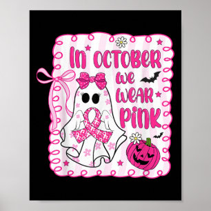 In October We Wear Pink Coquette Breast Cancer Awa Poster