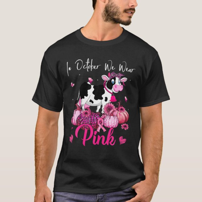In October We Wear Pink Cow Pumpkin Breast Cancer T-Shirt (Front)