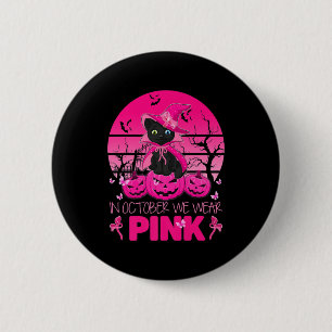 In October We Wear Pink Cute Cat Halloween Breast 6 Cm Round Badge