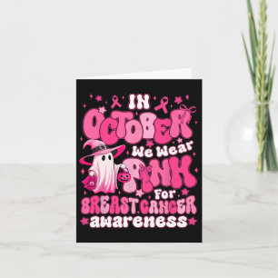 In October We Wear Pink Cute Ghost Breast Cancer A Card