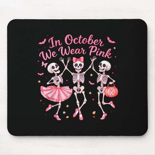 In October We Wear Pink Dancing Skeleton Breast Ca Mouse Mat (Front)