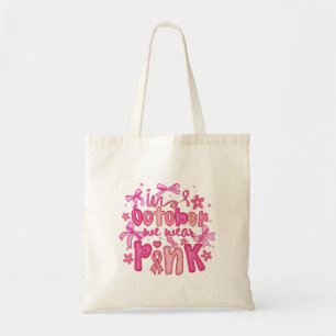 🎀 In October We Wear Pink Design Tote Bag