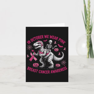 In October We Wear Pink Dinosaur Skeleton Breast C Card