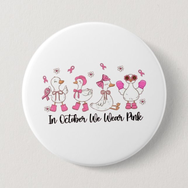 In October We Wear Pink Duck Design 🎀🦆💗 7.5 Cm Round Badge (Front)