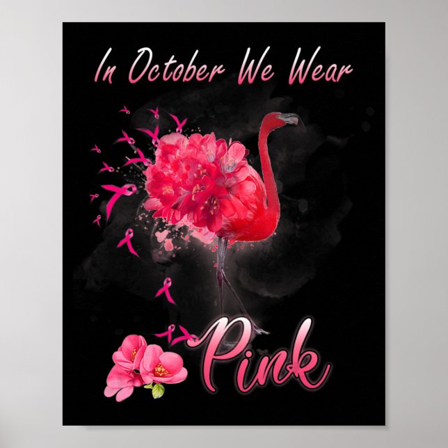 In October We Wear Pink Flamingo Breast Cancer Awa Poster (Front)
