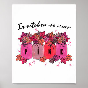 In October We Wear Pink Floral Fall Breast Cancer Poster