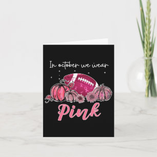 In October We Wear Pink Football Breast Cancer Awa Card