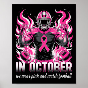 In October We Wear Pink Football Breast Cancer Awa Poster
