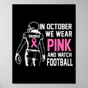 In October We Wear Pink Football Breast Cancer Awa Poster