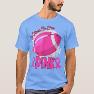 In October We Wear Pink Football Breast Cancer Awa T-Shirt