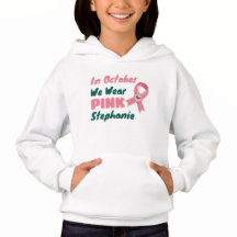 In October We Wear Pink for [Custom Name] 