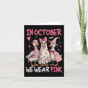 In October We Wear Pink Funny Goose Breast Cancer Card