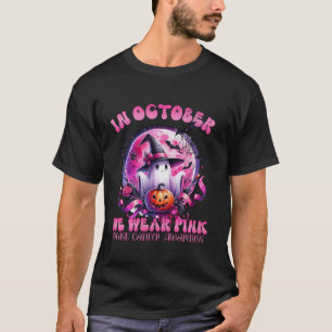 In October We Wear Pink Ghost Boo Breast Cancer Ha T-Shirt