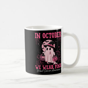 In October We Wear Pink Ghost Breast Cancer Awaren Coffee Mug