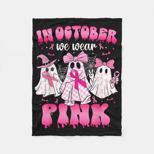 In October We Wear Pink Ghost Breast Cancer Awaren Fleece Blanket (Front)